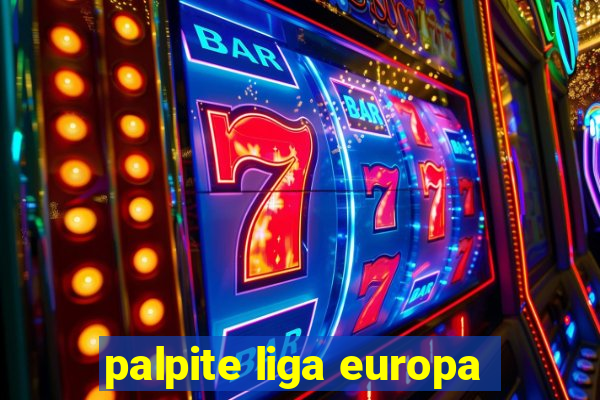 palpite liga europa